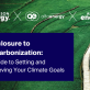 disclosure-to-decarbonization:-a-guide-to-setting-and-achieving-your-climate-goals