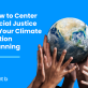 how-to-center-racial-justice-in-your-climate-action-planning