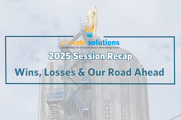 oregon’s-2025-legislative-session:-climate-wins,-losses,-and-the-road-ahead