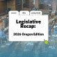 oregon’s-2026-legislative-recap:-a-defend-and-deliver-moment-that-left-climate-behind